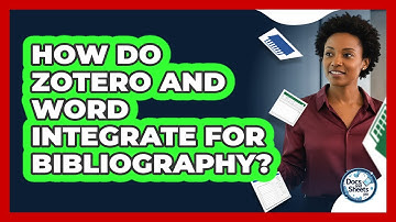 How Do Zotero And Word Integrate For Bibliography? - Docs and Sheets Pro