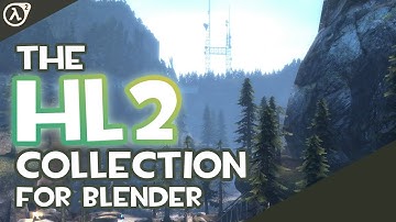 The HL2 Collection for Blender!