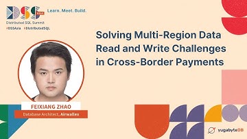 DSS Asia 2023 | Solving Multi-Region Data Read and Write Challenges in Cross-Border Payments