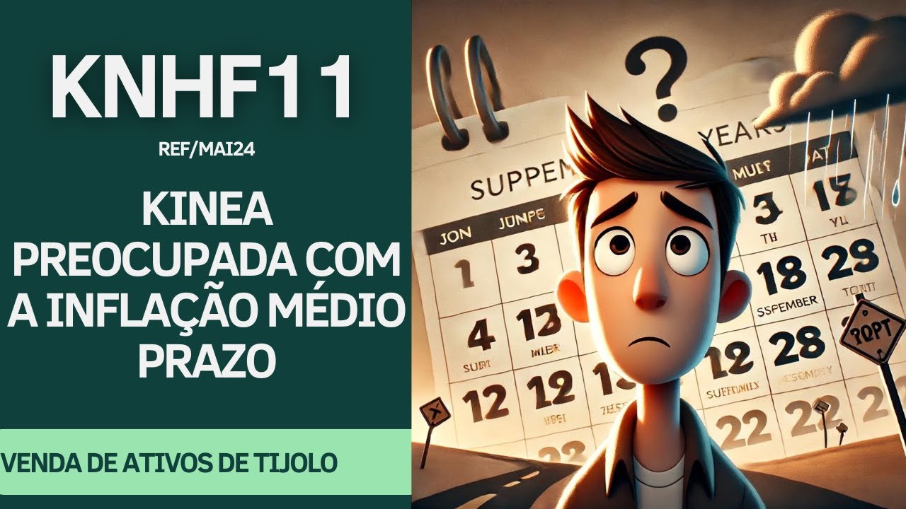#KNHF11 | KINEA PREOCUPADA COM OS PRÓXIMOS ANOS
