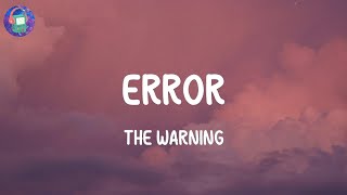 Video thumbnail of "The Warning - ERROR (Lyrics)"