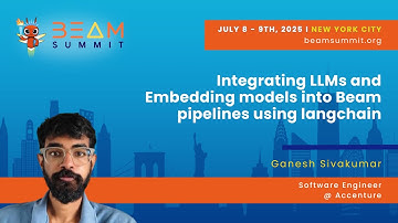 Integrating LLMs and Embedding models into Beam pipelines using langchain - Beam Summit 2025