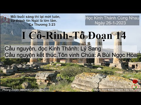 ✝Kinh Thánh Tân Ước sách I Cô-Rinh-Tô đoạn 14. Nhóm Học Kinh Thánh Yêu Thương, 26 tháng 1 năm 2023❤️