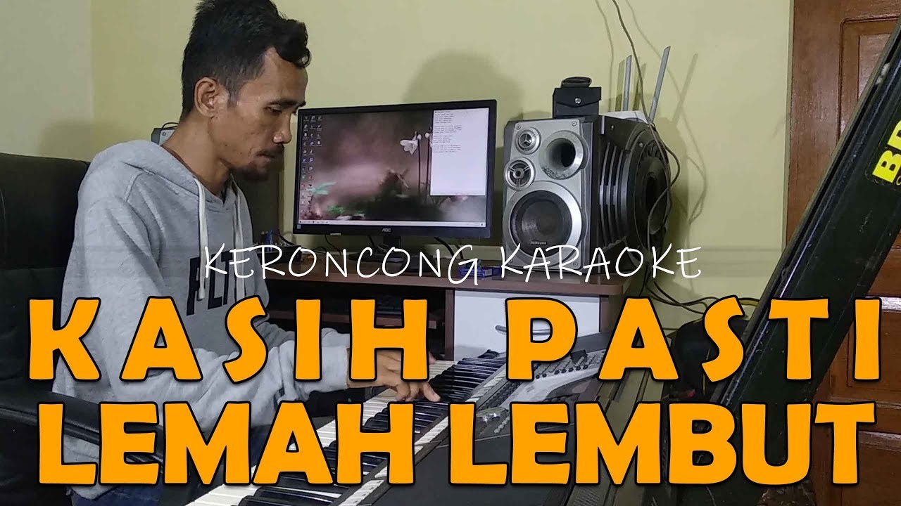 KASIH PASTI LEMAH LEMBUT version POP KERONCONG ROHANI