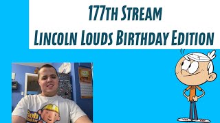 Maks Streamyards - 177 (Lincoln Loud's Birthday Stream)