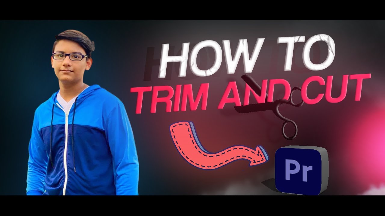 How to Trim and Cut a clip in Premiere Pro YouTube