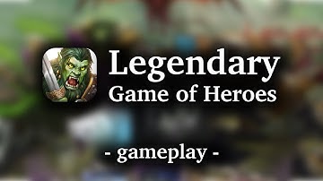 Legendary - Game of Heroes [by N3TWORK] - HD Gameplay (iOS/Android)