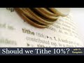 Should We Tithe 10 Should We Tithe 10