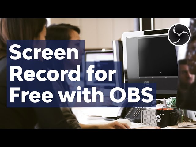 Obs Quick Start How To Record Your Screen For Free With Open Broadcaster Software