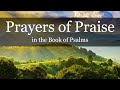 PRAYERS OF PRAISE in the Book of Psalms | King James Version