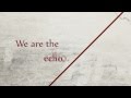 An epic no less echo of love official lyric