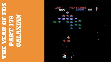 The Year of FDS - Part 178 - Galaxian (ギャラクシアン)