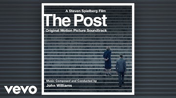 John Williams - The Court's Decision and End Credits | The Post (Original Motion Picture Soundtrack)