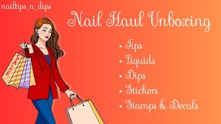 Dip Powder Nails/Nail haul unboxing/Nail supplies/Nail art supplies
