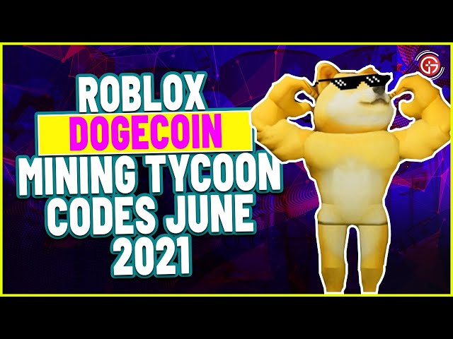 Roblox Dogecoin Mining Tycoon Codes (December 2023) - Pro Game Guides