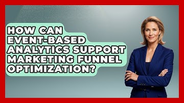 How Can Event-Based Analytics Support Marketing Funnel Optimization? | Saas Marketing Wizards News