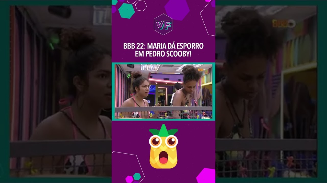 BBB 22: MARIA DÁ ESPORRO EM PEDRO SCOOBY! #Shorts | Virou Festa
