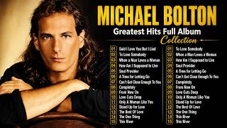 Michael Bolton Greatest Hits 2026 Best Soft Rock Love Songs Collection Full Album