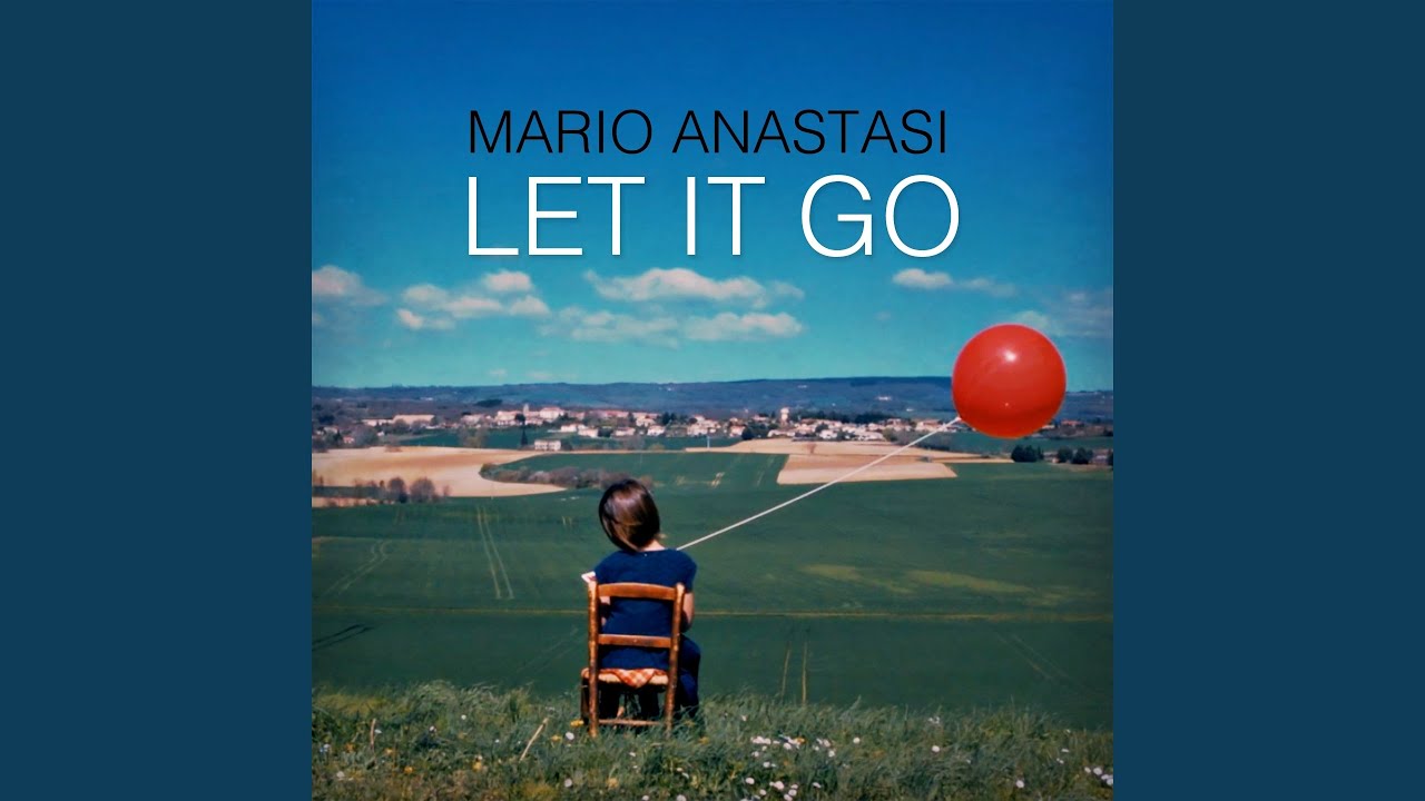 MARIO ANASTASI – “Let It Go”