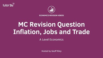 MCQ Revision Question - Jobs, Inflation and Trade