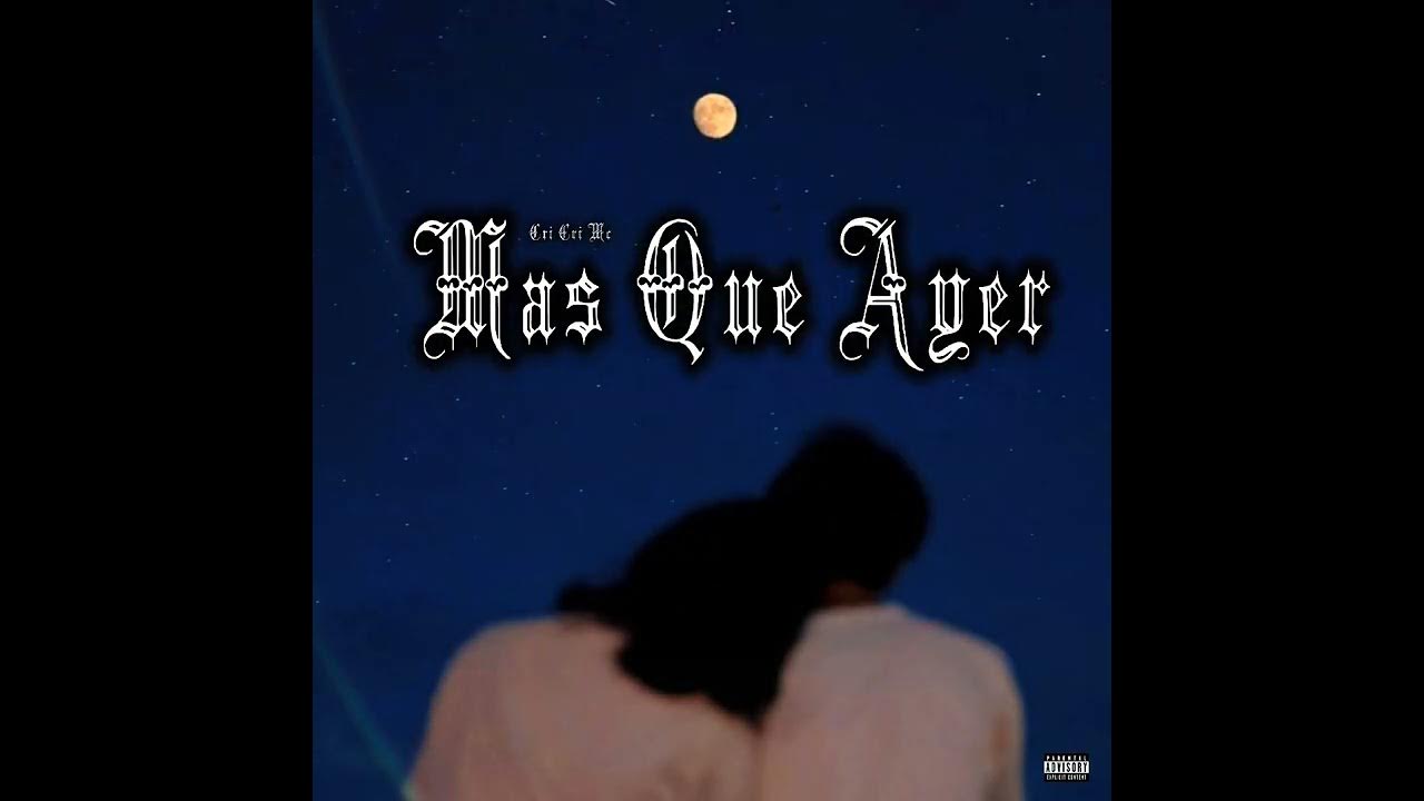 Cri Cri Mc Más Que Ayer YouTube