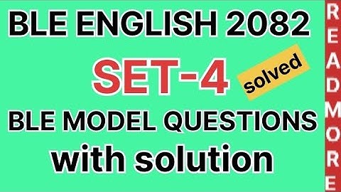 BLE ENGLISH SET 4 2082 | BLE English Model Question 2082 | Class 8 BLE model question set 4 solution