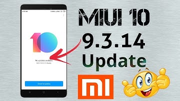 MIUI 10 9.3.14 Update