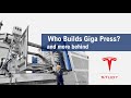 Who builds Giga Press (and more behind)?