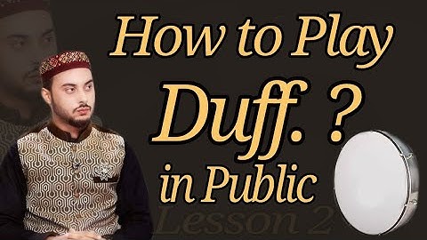 How To Play Duff in Public? Duff Bajane Ka Tarika | Duff Naat| Daff naat lesson 2