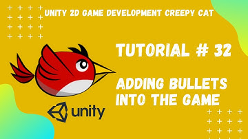 Tutorial #32 || Adding Bullets into the Game || Unity 2D Game Development Creepy Cat