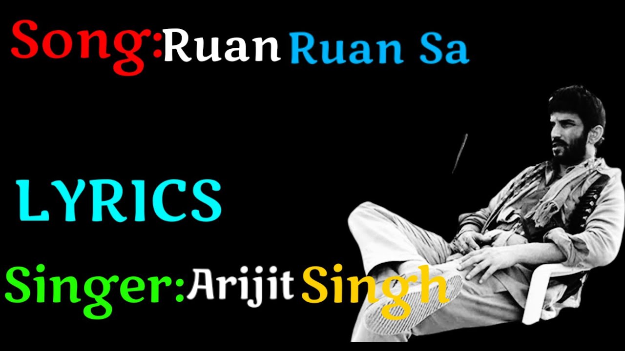 Ruan Ruan(LYRICS), Ruan Ruan full song, Arijit Singh, Susanta Singh ...