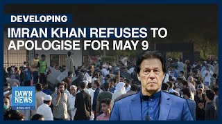 Imran Khan Refuses to Apologise for May 9 | Dawn News English