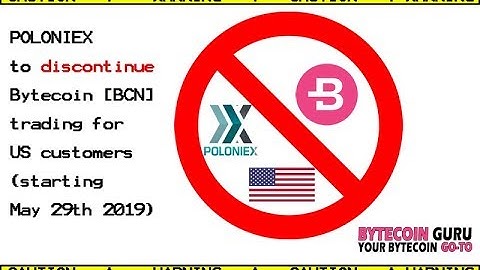 Poloniex to DISCONTINUE Bytecoin [BCN] trading for U.S Customers // Bytecoin Guru