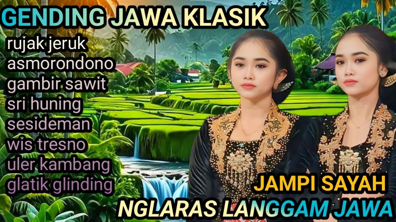 GENDING JAWA KLASIK // RUJAK JERUK // ASMORONDONO // KAGEM JAMPI SAYAH