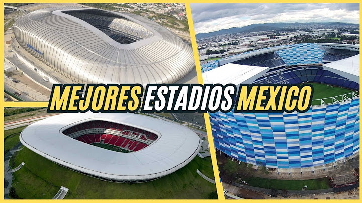 Los MEJORES ESTADIOS de MEXICO 2025