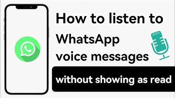 How to Listen to WhatsApp Voice Messages Secretly Without Blue Ticks