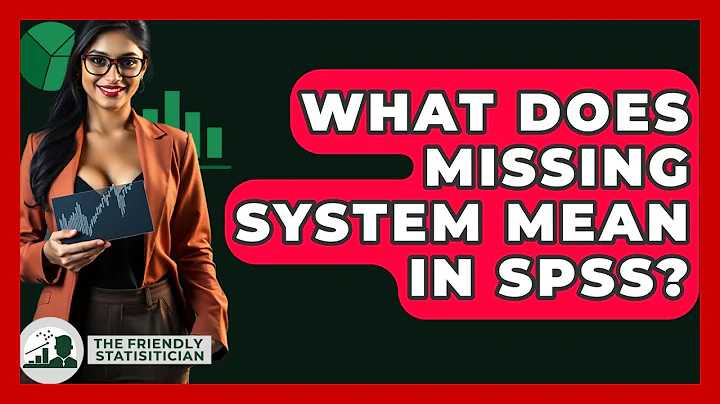 What Does Missing System Mean In SPSS? - The Friendly Statistician