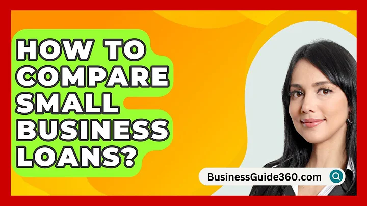 How To Compare Small Business Loans? - BusinessGuide360.com