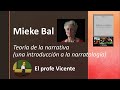 MIEKE BAL: NARRACIÓN Y FOCALIZACIÓN. Prof. Vicente Costantini
