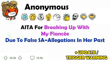 AITA for Breaking up with My Fiancée Due to False SA Allegations in Her Past