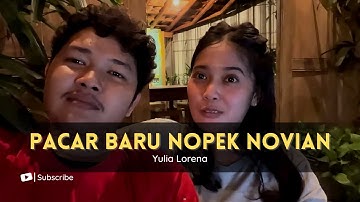 Nopek Sudah Punya Pacar Namanya Yulia Lorena