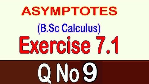 B.Sc Calculus, Exercise 7.1 ( Q.No 9) | Asymptotes |