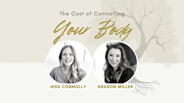 The Cost of Controlling Your Body, with Jess Conno...
