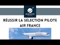 Russir la slection pilote air france 