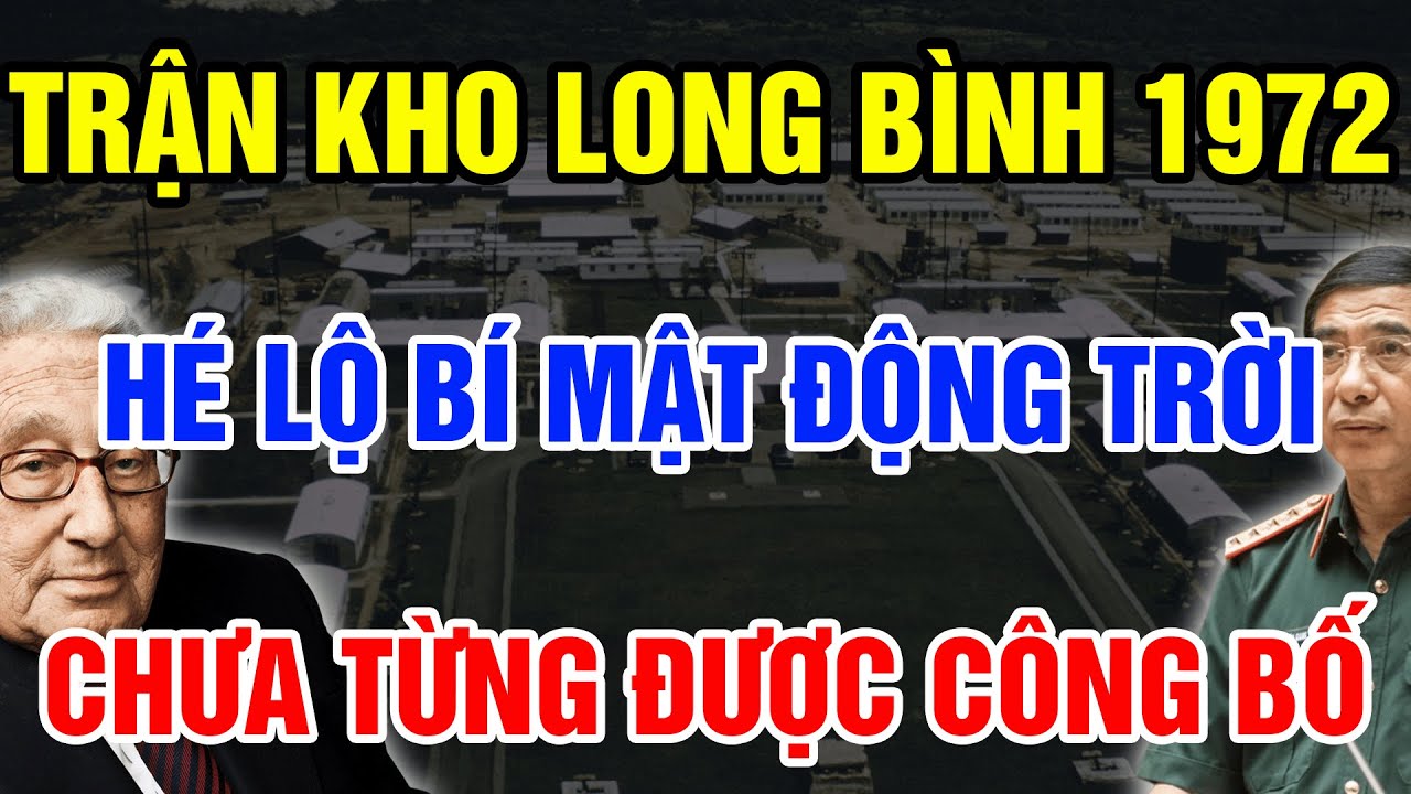 Trận Kho Long Bình 1972 Hé Lộ Bí Mật ĐỘNG TRỜI Chôn Vùi Hơn 50 Năm