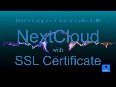 Using Docker to Install NextCloud and Nginx with SSL Certificate