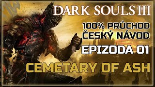 01 | 100% | Dark Souls 3 - Cemetary of Ash | Český návod | PS5