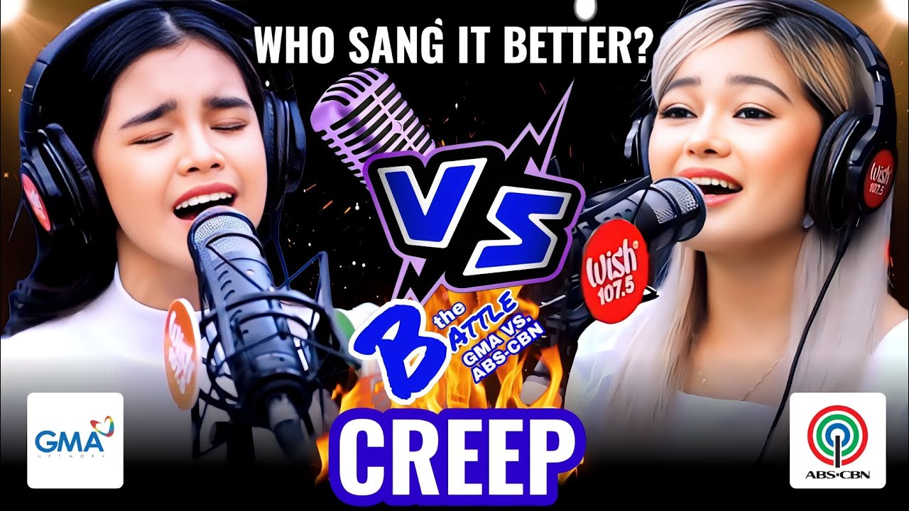 CREEP - Zephanie Dimaranan (GMA) VS. Janine Berdin (ABS-CBN) | Who sang it better?