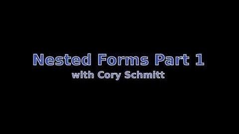 Nested Forms Part 1 - S01E05