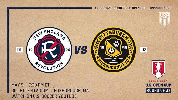 2023 Lamar Hunt U.S. Open Cup Round of 32: New England Revolution vs. Pittsburgh Riverhounds - DayDayNews